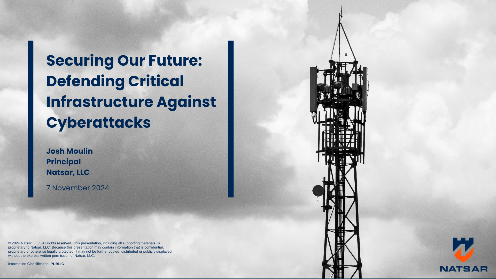 Presentation slide with the title "Securing Our Future: Defending Critical Infrastructure Against Cyberattacks" by Josh Moulin of Natsar, LLC, dated 7 November 2024, shown next to a telecommunications tower and the Natsar logo.